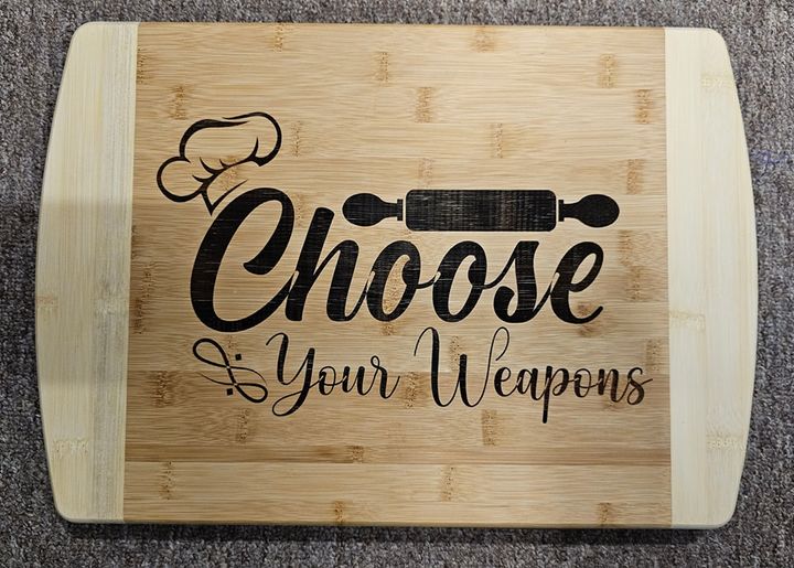 Choose Your Weapon - cutting board - #tag1#