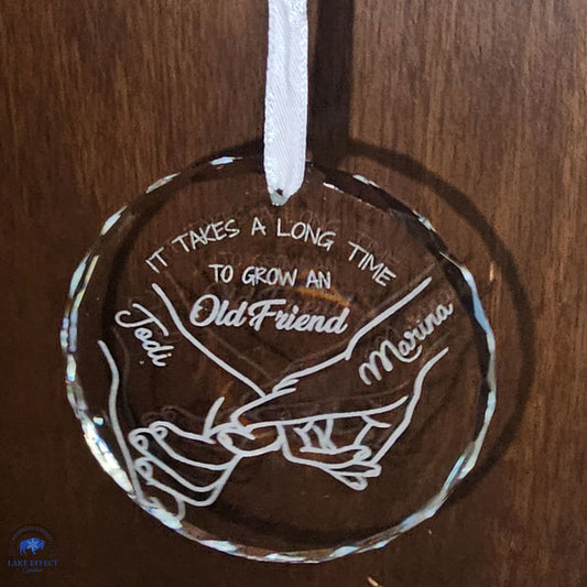 It Takes A Long Time To Grow An Old Friend Ornament - ornament - #tag1#